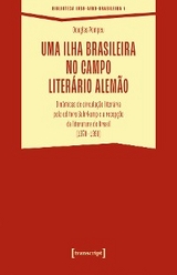 Uma ilha brasileira no campo literário alemão - Douglas Pompeu