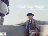 Frank Lloyd Wright - Jonathan Adams