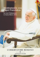 Meditationen von Papst Franziskus -  Papst Franziskus