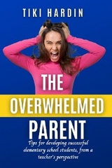 Overwhelmed Parent -  Tiki Hardin