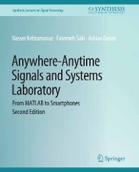 Anywhere-Anytime Signals and Systems Laboratory - Nasser Kehtarnavaz, Fatemeh Saki, Adrian Duran