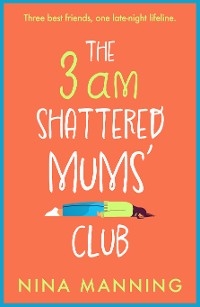 3am Shattered Mums' Club -  Nina Manning