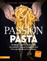 Passion Pasta - Heinrich Gasteiger, Gerhard Wieser, Helmut Bachmann