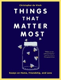Things That Matter Most - Christopher De Vinck