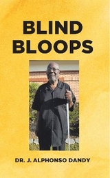 Blind Bloops -  Dr. J. Alphonso Dandy