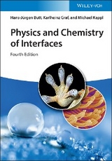 Physics and Chemistry of Interfaces -  Hans-Jürgen Butt,  Karlheinz Graf,  Michael Kappl