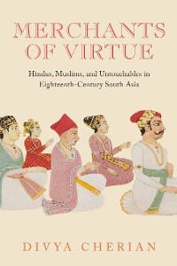 Merchants of Virtue - Divya Cherian