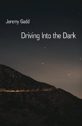 Driving Into the Dark -  Jeremy Gadd