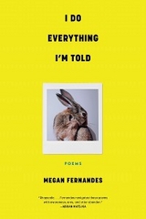 I Do Everything I'm Told - Megan Fernandes