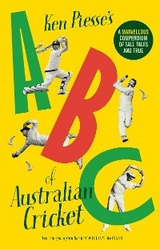 ABC of Australian Cricket -  Ken Piesse