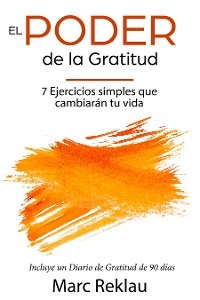 El Poder de la Gratitud - Marc Reklau