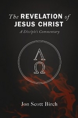 Revelation of Jesus Christ -  Jon Scott Birch