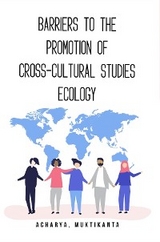 Barriers to the Promotion of Cross-Cultural Studies Ecology -  Muktikanta Acharya