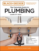 Black and Decker The Complete Guide to Plumbing Updated 8th Edition -  Chris Peterson