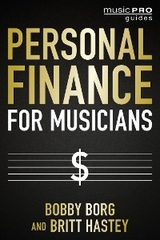 Personal Finance for Musicians -  Bobby Borg,  Britt Hastey