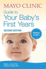 Mayo Clinic Guide to Your Baby's First Years, 2nd Edition -  Walter Cook,  Kelsey Klaas