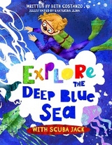 Explore the Deep Blue Sea with Scuba Jack -  Beth COSTANZO