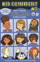 How to Master Your Mood in Middle School - Lenka Glassman