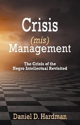 Crisis (mis)Management -  Daniel D Hardman