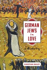 German Jews in Love -  Christian Bailey