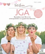 Feste feiern – JGA - Katrin Jordan