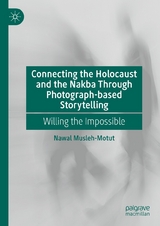 Connecting the Holocaust and the Nakba Through Photograph-based Storytelling - Nawal Musleh-Motut