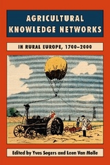 Agricultural Knowledge Networks in Rural Europe, 1700-2000 - 