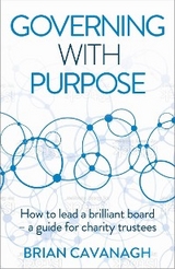 Governing with Purpose -  Brian Cavanagh