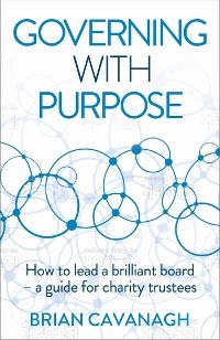 Governing with Purpose -  Brian Cavanagh