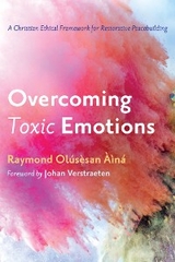 Overcoming Toxic Emotions - Raymond Olusesan Aina