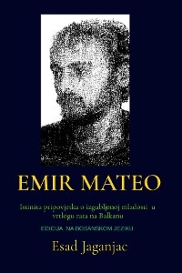 EMIR MATEO - Esad Jaganjac