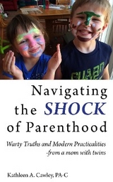 Navigating the Shock of Parenthood - Kathleen A. Cawley