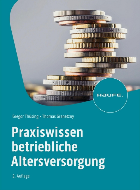 Praxiswissen Betriebliche Altersversorgung -  Gregor Thüsing,  Thomas Granetzny