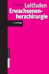 Leitfaden Erwachsenenherzchirurgie - C. Schmid