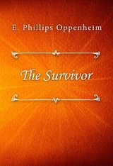 The Survivor - E. Phillips Oppenheim