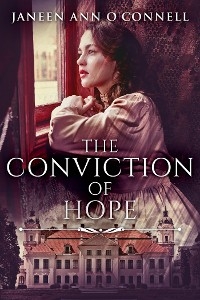 The Conviction Of Hope - Janeen Ann O'Connell