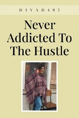 Never Addicted To The Hustle -  Divad405