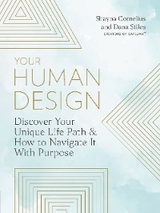 Your Human Design -  Shayna Cornelius,  Dana Stiles