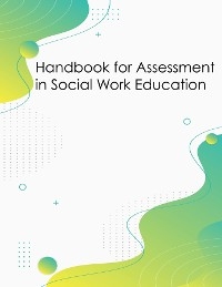 Handbook for Assessment in Social Work Education - Tobi DeLong Hamilton, Kathryn Krase