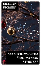 Selections from "Christmas Stories" - Charles Dickens