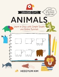 Drawing Class: Animals : Learn to Draw with Simple Shapes and Online Tutorials -  Heegyum Kim