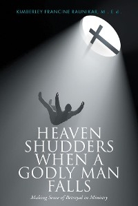 Heaven Shudders When A Godly Man Falls -  Kimberley Francine Ruanikar