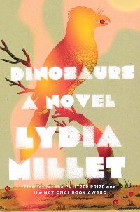 Dinosaurs -  Lydia Millet