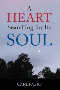 Heart Searching for Its Soul -  Carl Fazio