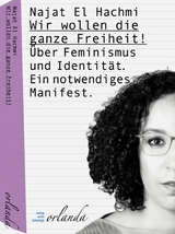 Wir wollen die ganze Freiheit -  Najat El Hachmi