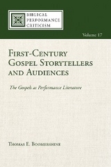 First-Century Gospel Storytellers and Audiences -  Thomas E. Boomershine