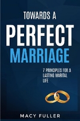 Towards a Perfect Marriage - Macy Fuller