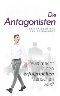 Die Antagonisten - Dan Desmarques