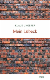 Mein Lübeck - Klaus Ungerer