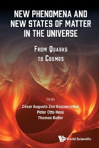 NEW PHENOMENA AND NEW STATES OF MATTER IN THE UNIVERSE - 